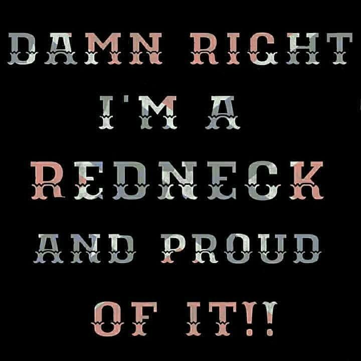 gcssmitty's tweet image. This is me and very damn proud to b a redneck