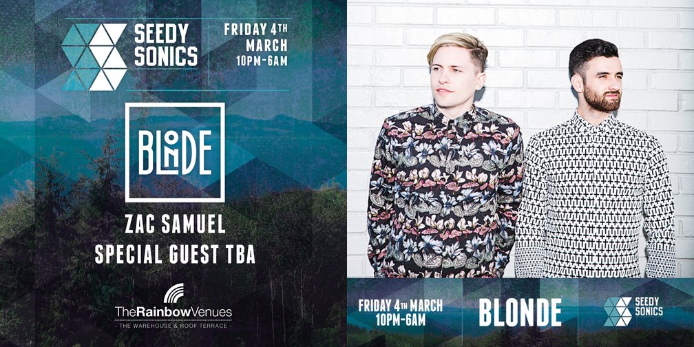 <a href="/rainbowvenues/">The Rainbow Venues</a> favourites <a href="/Blondesound/">Blonde</a> return on Friday 4th March for <a href="/SeedySonics/">Seedy Sonics</a> 

bit.ly/SS_March