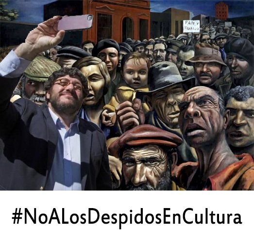 #NoALosDespidosEnCultura