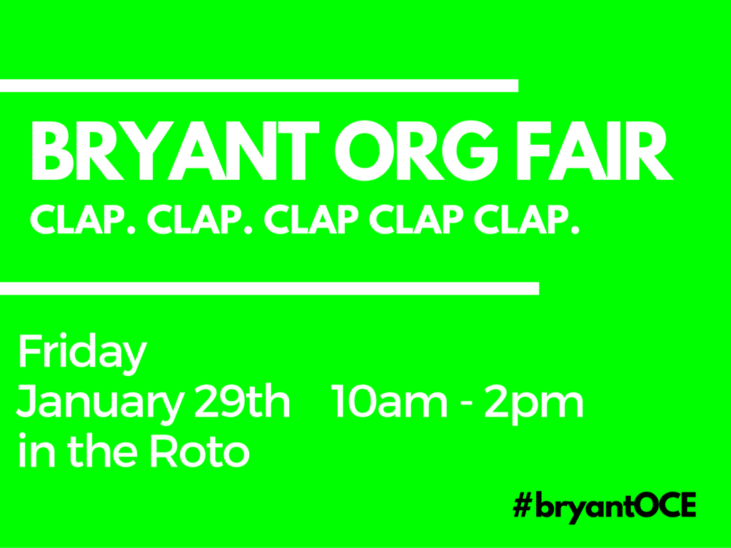 Spring Org Fair FRIDAY 10am-2pm in the Roto. #BryantOCE #GoJoinLead #ClapClap #ClapClapClap