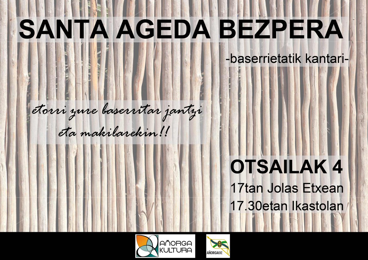 anorgakke's tweet photo. Otsailaren 4ean Santa Ageda bezpera ospatuko dugu añorgako baserrietan zehar. Etorri eta ondo pasa gurekin!!! https://t.co/Ft0WwJ5X78