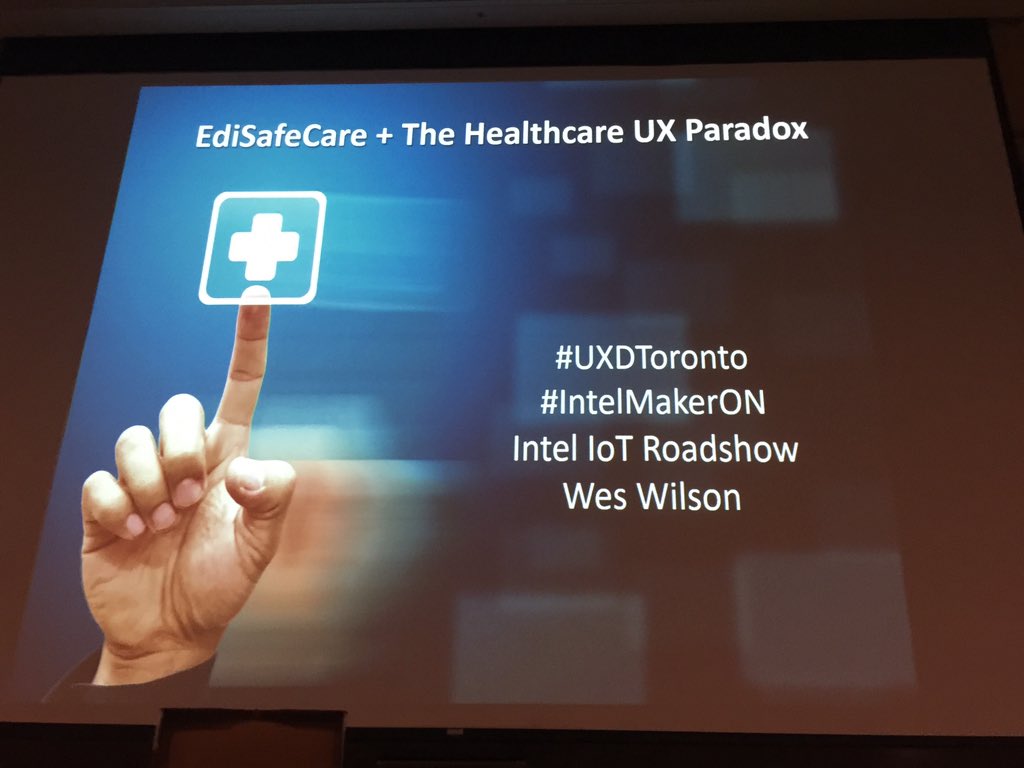 makv25's tweet photo. Now for the second presentation by @WesleyWilson w/ #EdiSafeCare & healthcare @UXDToronto #UXDToronto #IntelMakerON https://t.co/u74DONp1F8