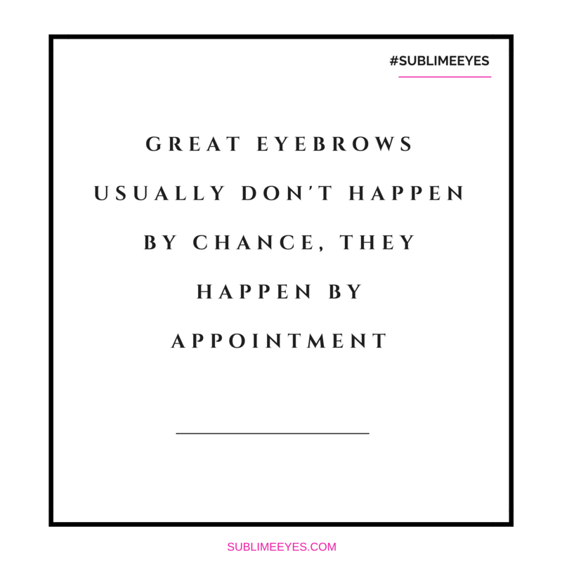 TheSublimeeyes's tweet photo. Great eye brows usually don't happend by chance, they happend by appointment. #SublimeEyes #EyeLoveSublime https://t.co/b3X5fkZXPm