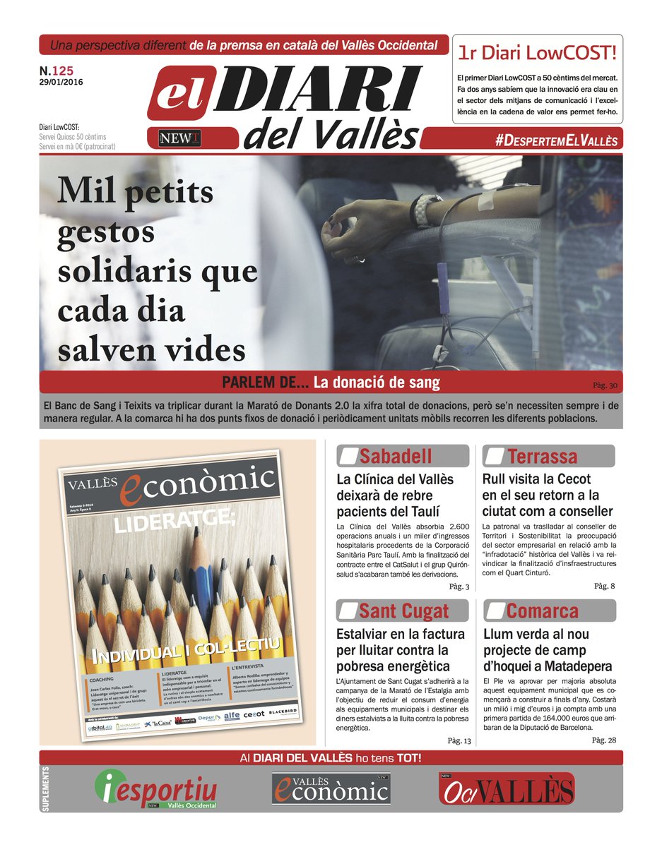 Edició <a href="/DIARIdelVALLES/">Diari del Vallès</a> 125 + suplement <a href="/valleseconomic/">VALLÈS Econòmic</a> #LIDERATGE 
#SOM-HI! #DiariLowCOST #PARLEMde: #DonarSANG