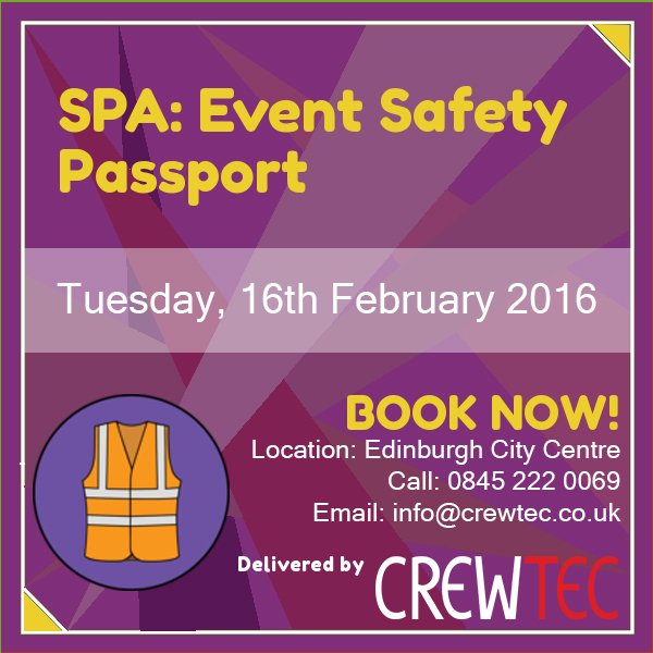 SPA: Event Safety Passport (1 Day) - 16/02/16 in Edinburgh City Centre.  £110 + Vat pp. Call or email to book!