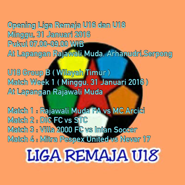 Pembukaan Liga Remaja U16 &amp; U18
Minggu, 31 Januari 2016
Pukul 07.00-09.00 WIB
Di Lapangan Arhanudri,Rajawali,Serpong