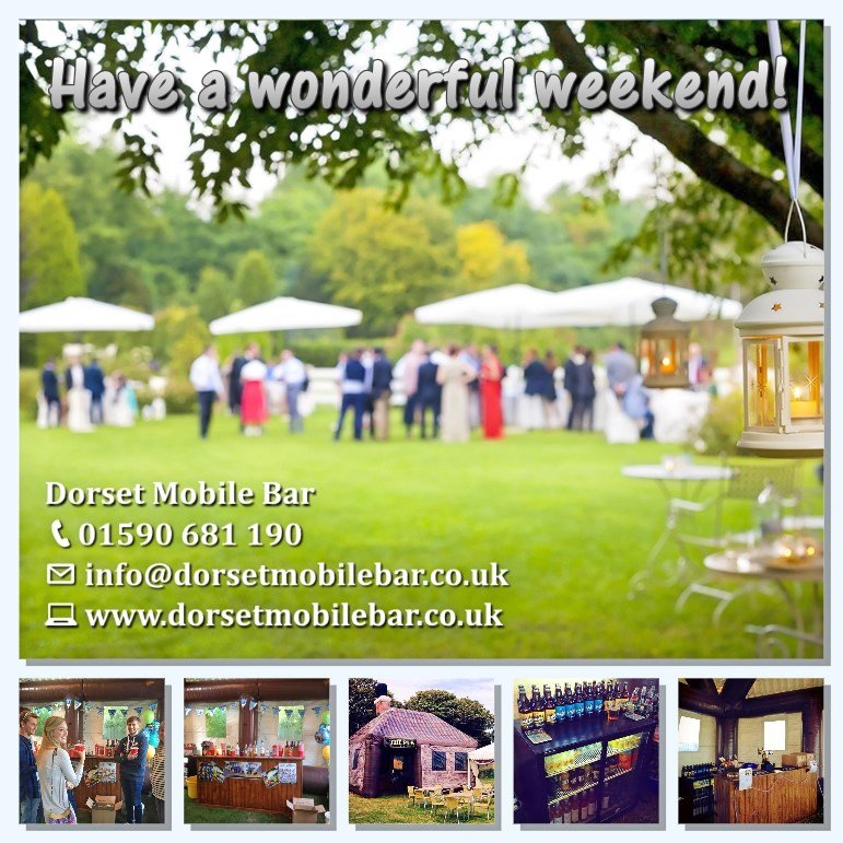 Have a fab weekend everyone! dorsetmobilebar.co.uk #MobileBar #Party #Events #HappyWeekend
