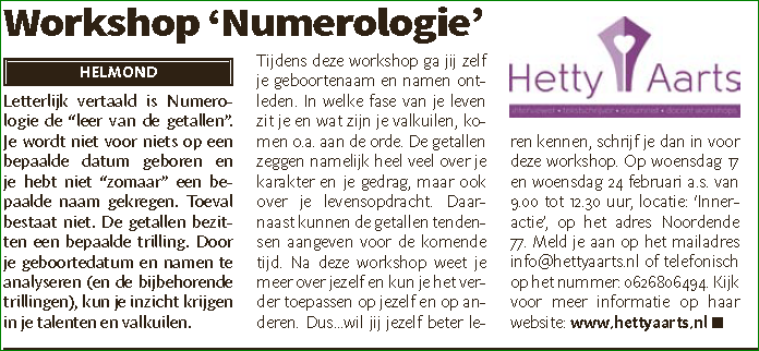 Workshop NUMEROLOGIE 17 en 24 februari v 09.00 tot 12.30 u locatie:Noordende 77. Info hettyaarts.nl