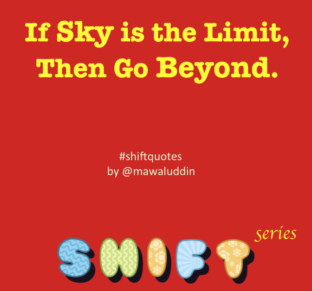 penyemangat Sabtu Seru #ShiftQuotes <a href="/mawaluddin/">Muhammad Awaluddin</a> .. cc <a href="/BeSmartpreneur/">OneInTwenty Movement</a> <a href="/nikejosephine/">nike yosephine</a> <a href="/diahyusuf/">Diah Yusuf</a>