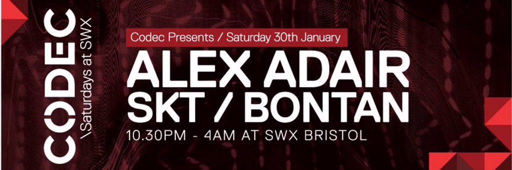 <a href="/AlexAdairMusic/">Alex Adair</a> <a href="/DJSKT/">DJ S.K.T</a> <a href="/BontanUK/">Bontan</a> all come to #CODEC 30th January! 

Get your tickets now @ swxbristol.com