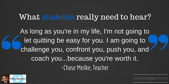 DavidGeurin's tweet photo. What students really need to hear... #edchat https://t.co/NPezYaLJ6j
