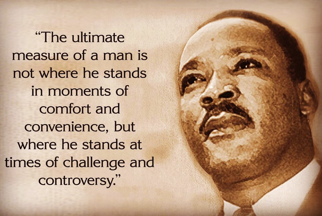 kirkleads's tweet photo. The ultimate measure of a man is where he stands at times of challenge &amp; controversy... -MLK #MLKDay #iinspireu https://t.co/oM6RkJFAy1