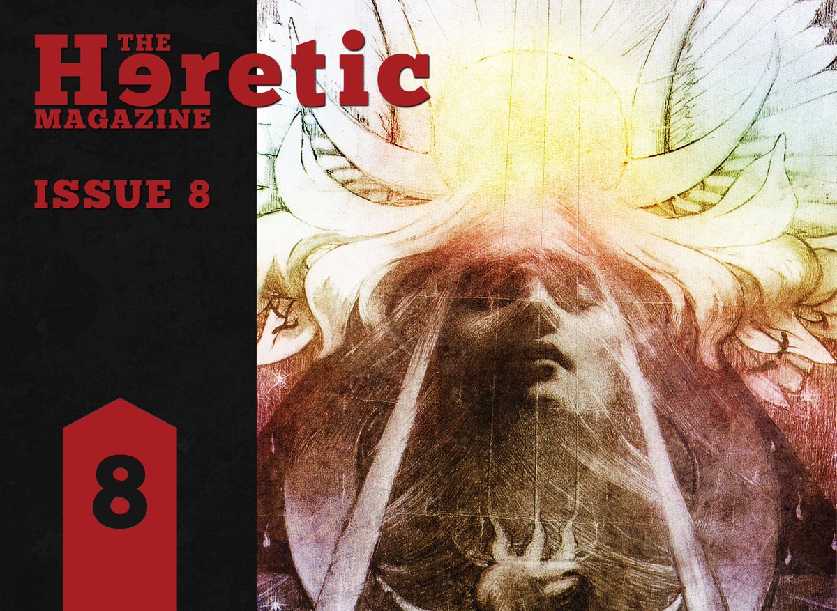 HereticMagazine's tweet photo. Sound the alarms and batten down the hatches. Issue 8 of The Heretic is here. https://t.co/iXIDJUIgPJ #DailyGrail https://t.co/not1eRJE2x