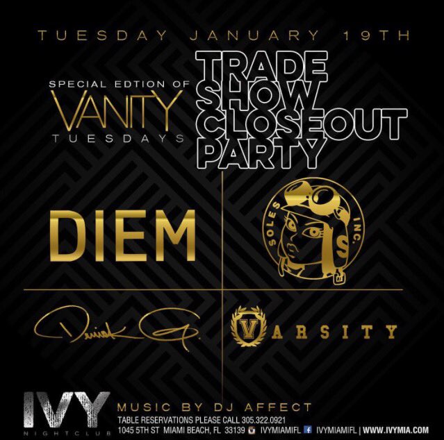 Tuesday #AgendaTradeShow #CloseoutParty @ivymiamifl #VanityTuesdays @VarsityLG @diem_ny @DJAFFECT  @DJTopFeelin