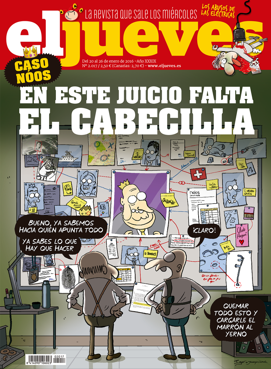 eljueves's tweet photo. Portada de esta semana: «CASO NÓOS. EN ESTE JUICIO FALTA EL CABECILLA» https://t.co/XFWigOLUSc