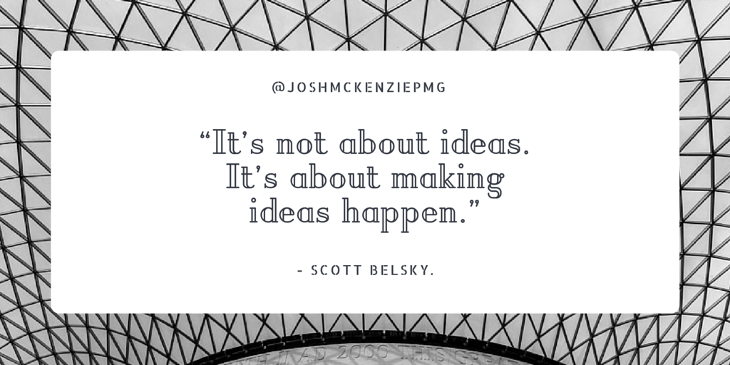 “It’s not about ideas. It’s about making ideas happen.” - Scott Belsky. #entrepreneurship #entrepeneur #quotes