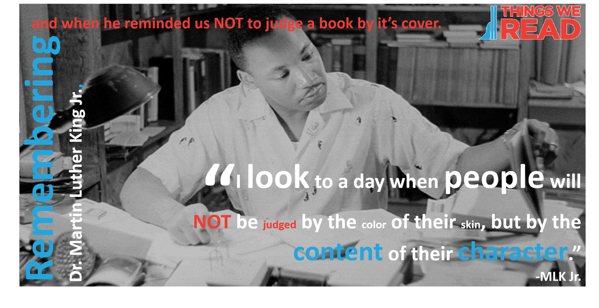 Remembering that #MLK reminded us to NOT judge a book by its cover. #TurnThePage #MLKDay #MLKDay2016
