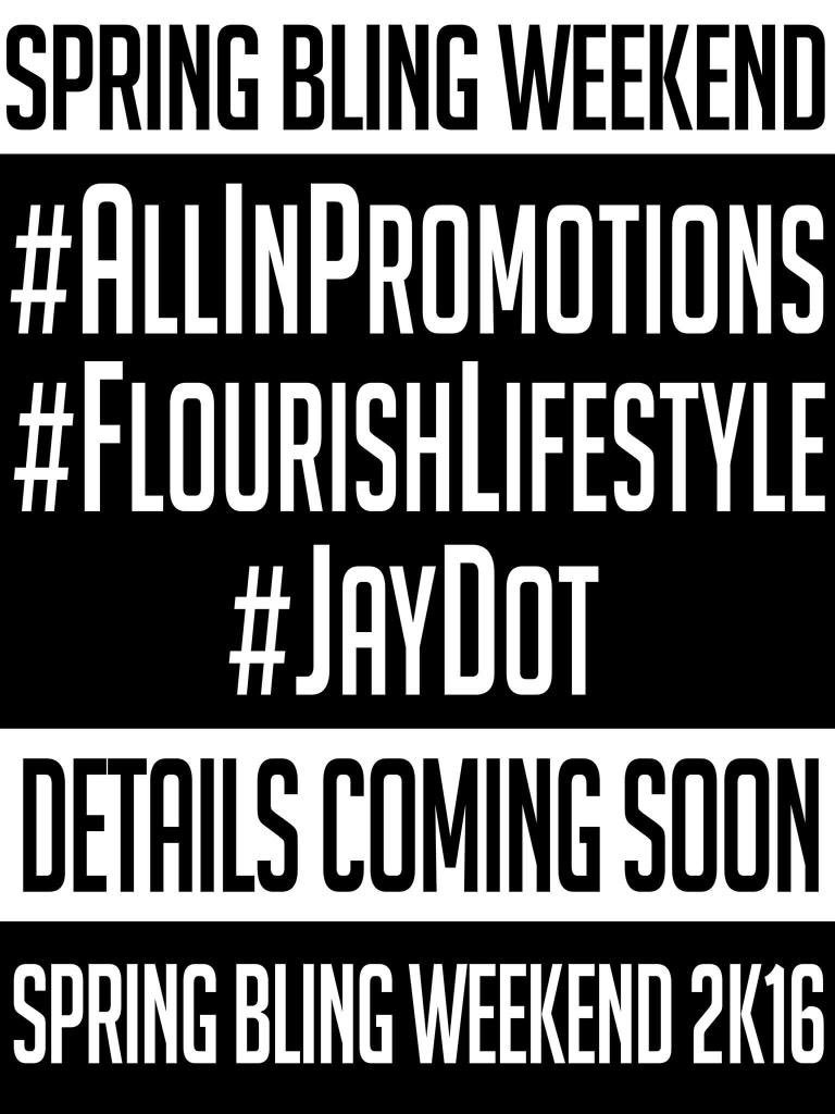 KingFlourisher's tweet photo. #SpringBlingWeekend2k16
#AllInPromotions
#FlourishLifestyle
#JayDot
Details coming soon... https://t.co/6gEOSWSih8
