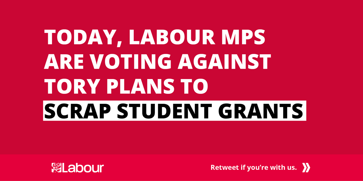 UKLabour's tweet photo. Today, Labour MPs are voting against Tory plans to scrap #studentgrants. Retweet if you're with us https://t.co/4CUSfH4f1l