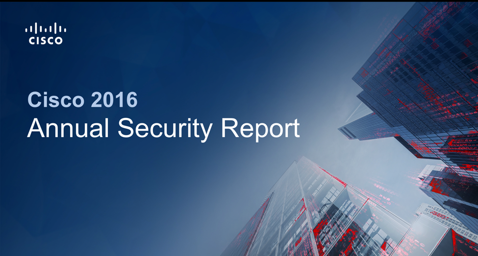 CiscoSecure's tweet photo. Just released! Get the 2016 Cisco Annual #Security Report now: https://t.co/E6dMSp1Ttk #ciscoASR https://t.co/tT8ih0ZDU0