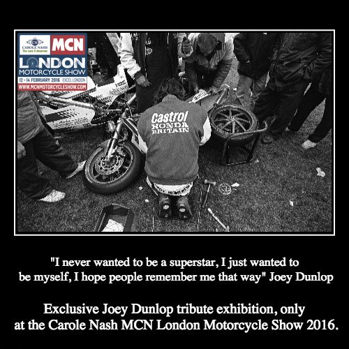 See our exclusive Joey Dunlop tribute at the Carole Nash MCN London Motorcycle Show - ow.ly/Xh9Tx
