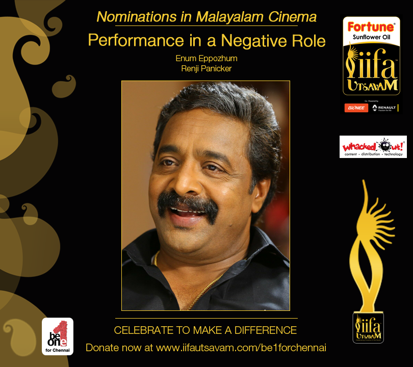 IIFAUtsavam's tweet image. Nominee for #IIFAUtsavam #NegativeRole #Malayalam #RenjiPanicker
#Be1forChennai Donate now bit.ly/Be1forChennai