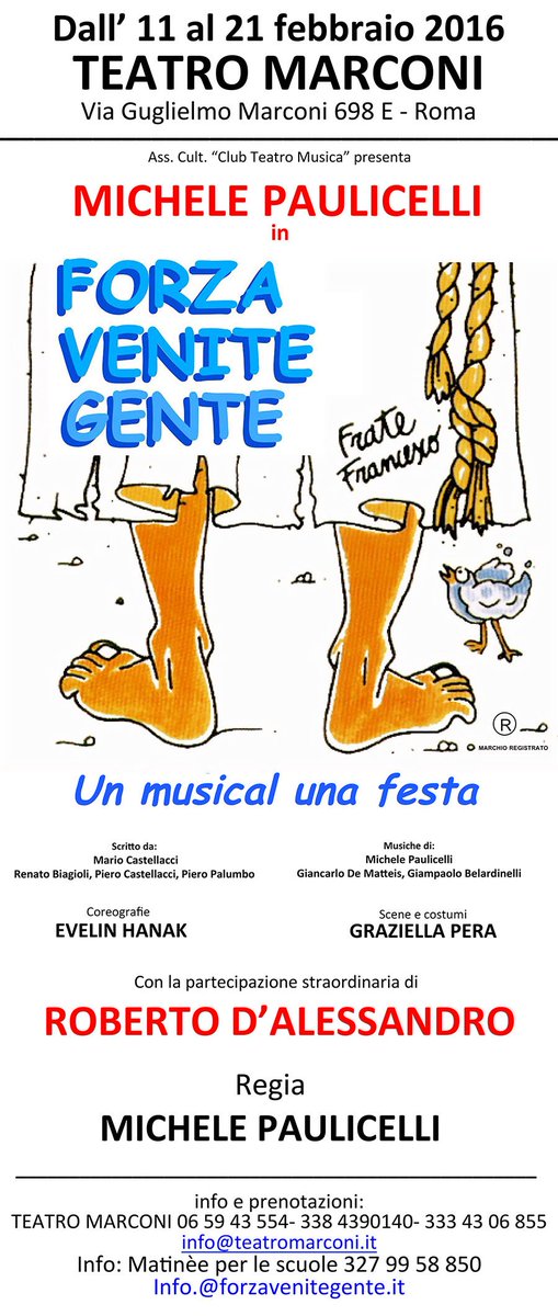 Per la prima del musical l'11 febbraio biglietti a 8 €!TEATRO MARCONI 065943 55 
info@forzavenitegente.it #fvg2016
