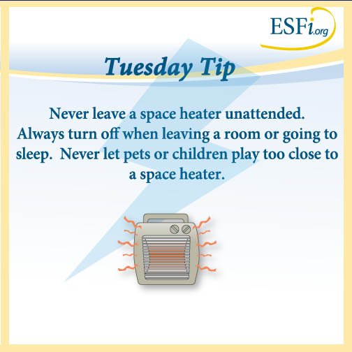 ESFIdotorg's tweet image. Tuesday Tip: Beware of space #heater hazards. More tips to help stay warm and safe: bit.ly/1ZLY4cm