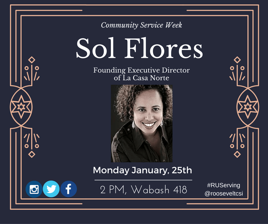 RooseveltCSI's tweet photo. Community Service Weeks kicks off with guest speaker Sol Flores from La Casa Norte next Monday! #RUServing https://t.co/QWtPQdw8AM
