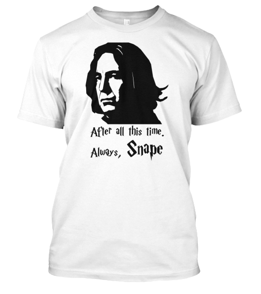 ChinShirt's tweet photo. @_Snape_  
Please help us, we need 1 more order to print this Snape remember t-shirt.Get at:https://t.co/UI3wHNUpY9 https://t.co/9DhRFmvhbw