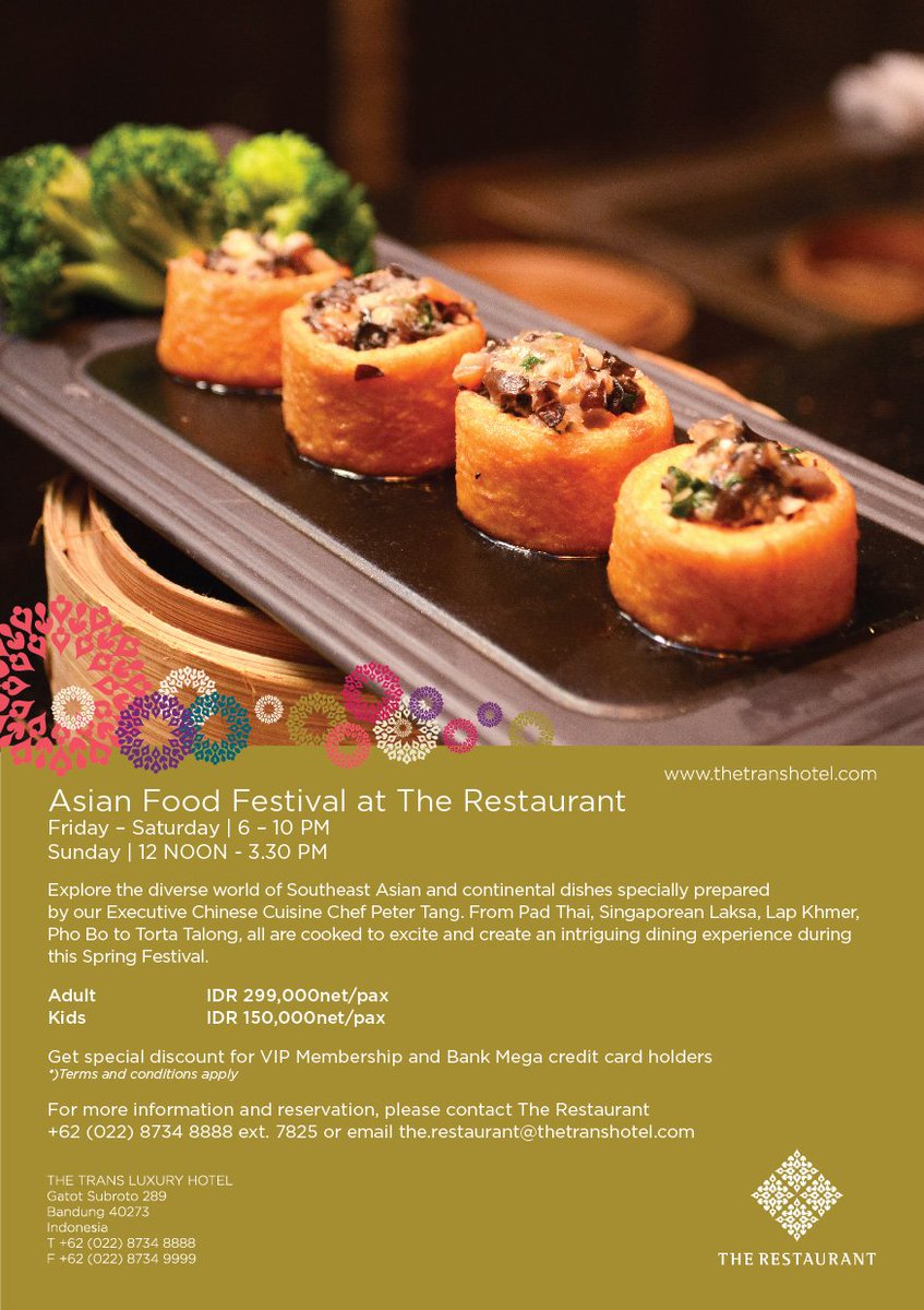 Every Friday &amp; Saturday, enjoy Asian Food Festival all you can eat dinner at The Restaurant only IDR 299,000net/pax