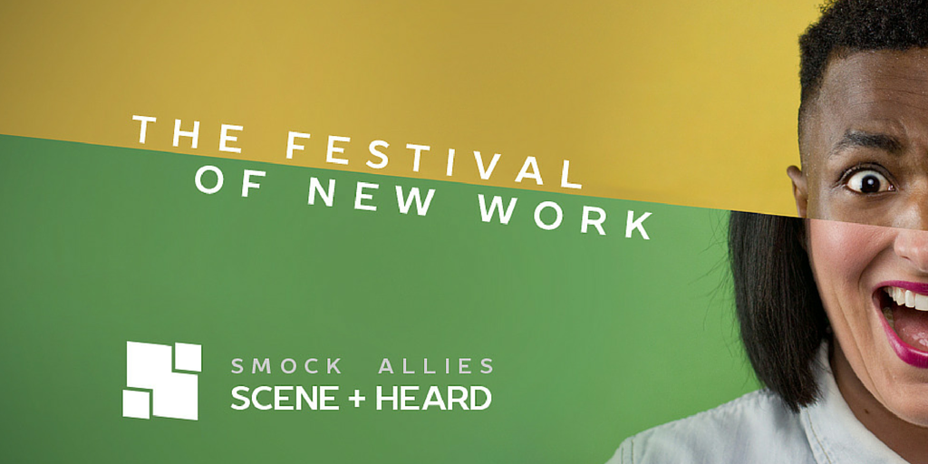 smockalley's tweet photo. Smock Allies : Scene + Heard Festival of New Work is ON-SALE! Here's the prog for week one : https://t.co/T2AJL3FLoS https://t.co/jIhl29lxml