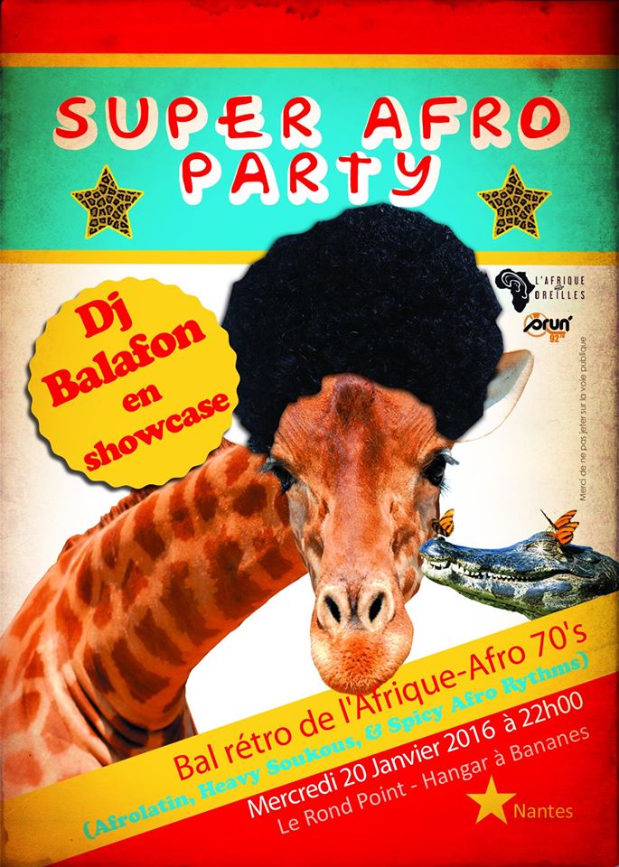CE SOIR !!! Dans le cadre des off du <a href="/BIS_Nantes/">BIS 2023</a> : SUPER AFRO PARTY avec #djbalafon !!! >>> goo.gl/fOdiK4