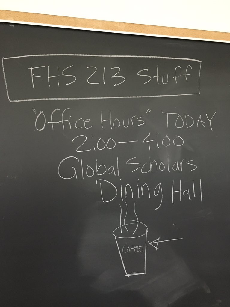 kalltuck's tweet photo. #FHS213 My office hours are today 2-4 in the Global Scholars Dining Hall. Coffee is included. Come see me! https://t.co/F69I2BSXsP