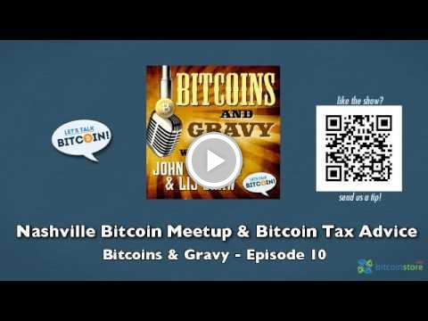 Nashville Bitcoin Meetup &amp; Bitcoin Tax Advice - Bitcoins &amp; Gravy Episode 10 bitclub.staged.com/3aQp