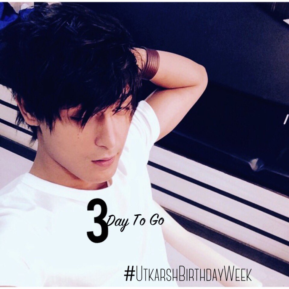3days to go #utkarshbirthdayweek