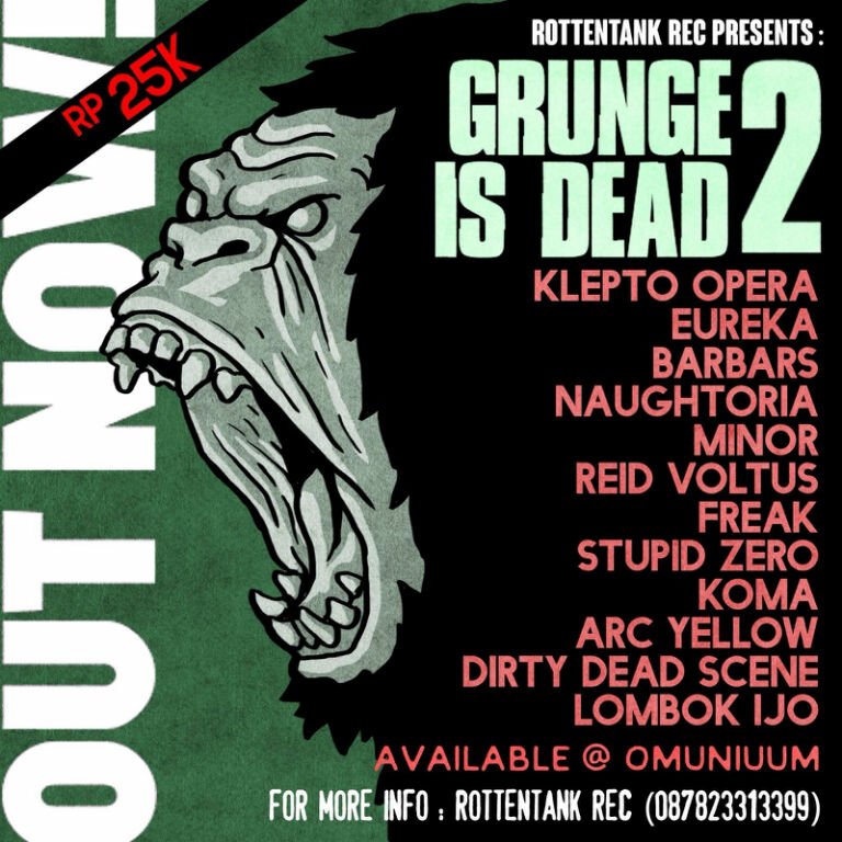 .<a href="/ROTTENTANK/">#GrungeIsDead2</a> Records Merilis Album Kompilasi Grunge Is Dead Vol. 2
