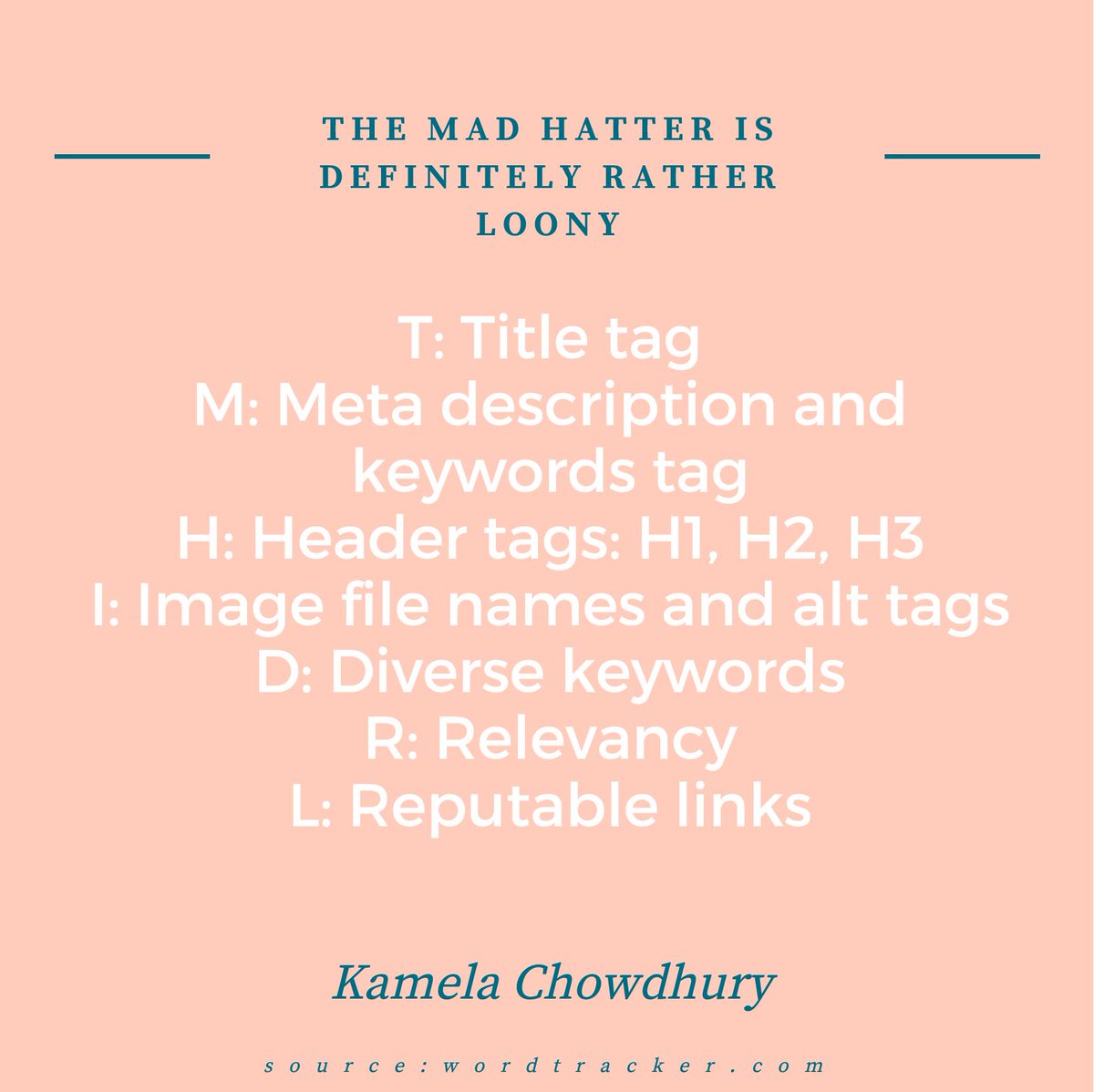 ChowdhuryKamela's tweet image. building a site? don&apos;t forget the &quot;The Mad Hatter Is Definitely Rather Loony&quot;.#wordtracker #SEO #webdesign