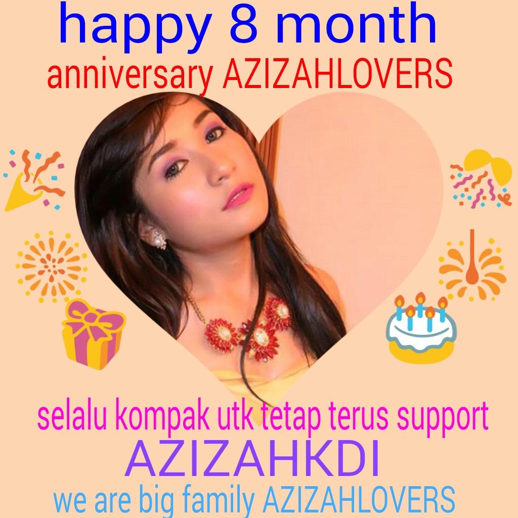 AzizahloversFC's tweet photo. Happy 8 mont anniversary #azizahlovers keep support azizahkdi... https://t.co/7lQfzEHwFw