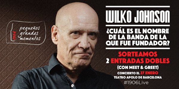cervezas1906's tweet photo. ÚLTIMAS HORAS DE CONCURSO: @wilkojohnson en el @TeatreApolo, Barcelona + meet&greet! Contesta + #1906Live https://t.co/OyUXdvvpYy
