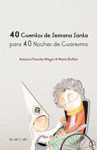 casadelcofrade's tweet photo. 40 cuentos de Semana Santa para 40 noches de Cuaresma... #SoloParaCofrades https://t.co/LvgnIcJmO0