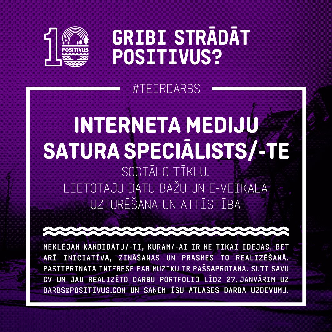 Gribi strādāt Positivus? #teirdarbs
