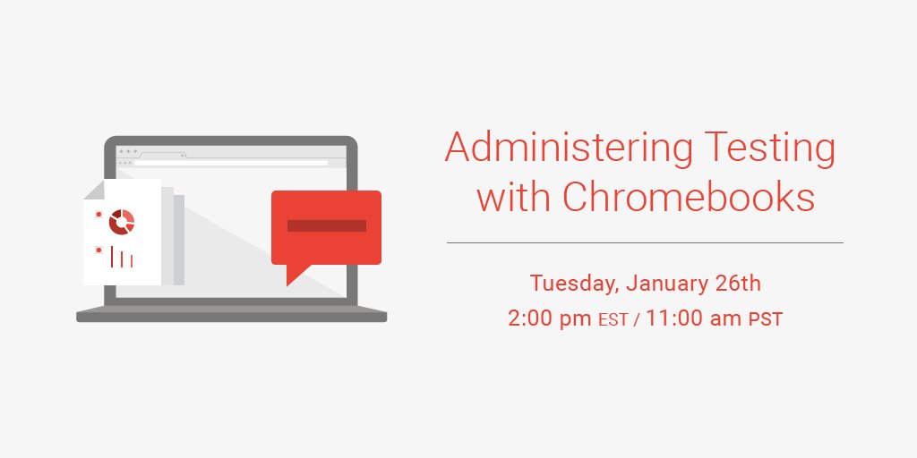 GoogleForEdu's tweet photo. Join us at next week's webinar on the testing process in classrooms with #ChromeEdu https://t.co/F2GXLqqlR0 https://t.co/6ID5lhtIJi