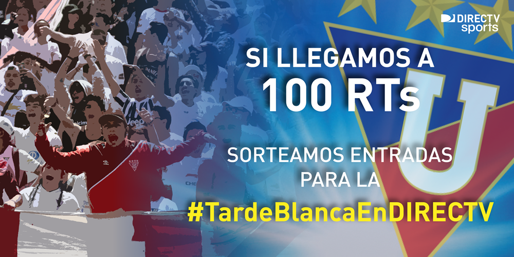DSportsEC's tweet photo. ¡Atentos hinchas de @LDU_Oficial! Si esta imagen llega a 100 RTs sorteamos entradas para la #TardeBlancaEnDIRECTV https://t.co/SnoWCw1e34