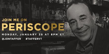 jontaffer's tweet photo. Follow me @JonTaffer on #Periscope now and join me this Monday on Jan 25 at 8pm ET! #TafferVT https://t.co/WQ4GRwemZ7
