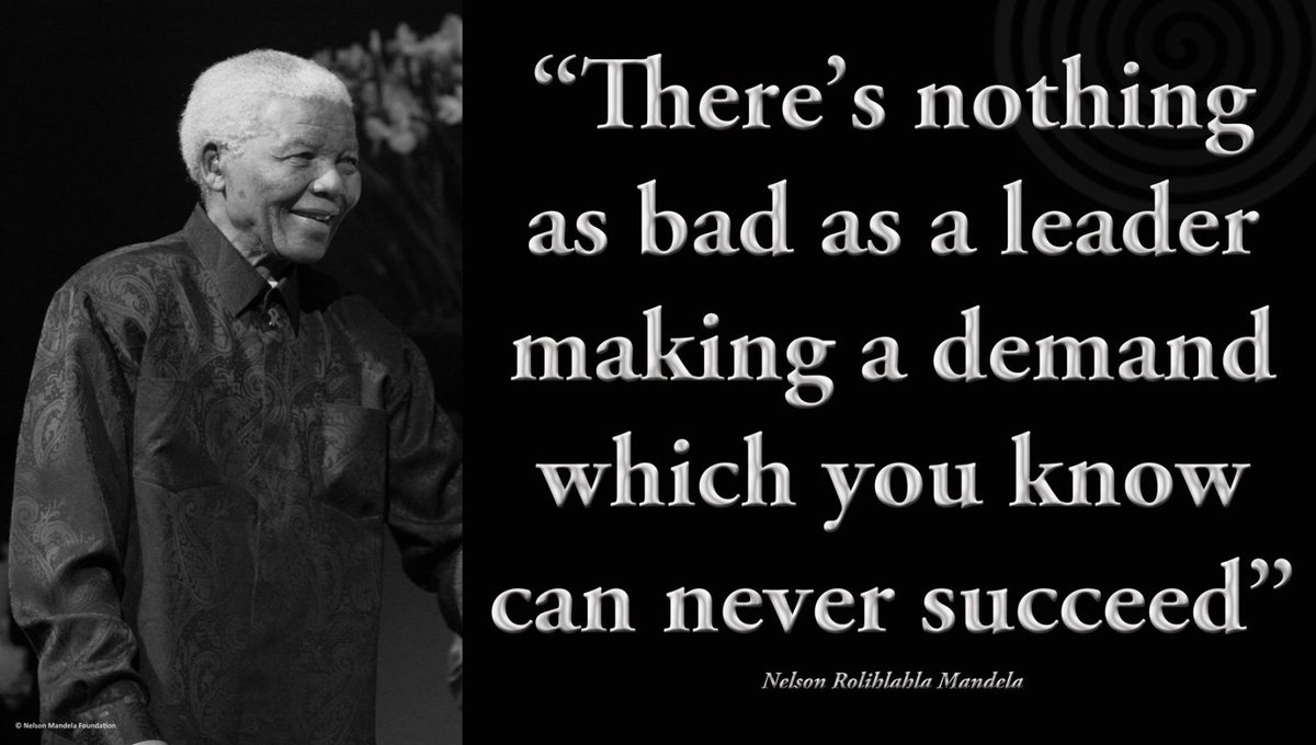 NelsonMandela's tweet photo. "There’s nothing as bad as a leader making a demand which you know can never succeed" #Madiba #LivingTheLegacy https://t.co/pYWqutSOv9