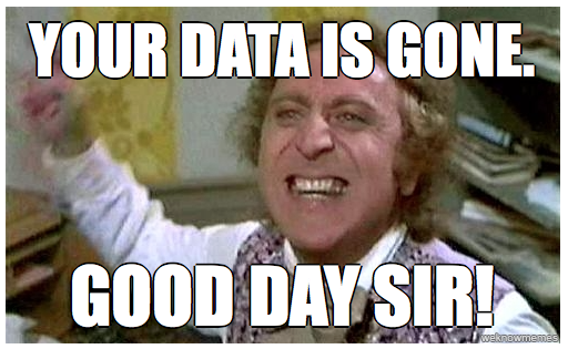 FRBastardSon's tweet photo. This is the part where I pretend to care that your data is gone… https://t.co/KHIeArSPQr