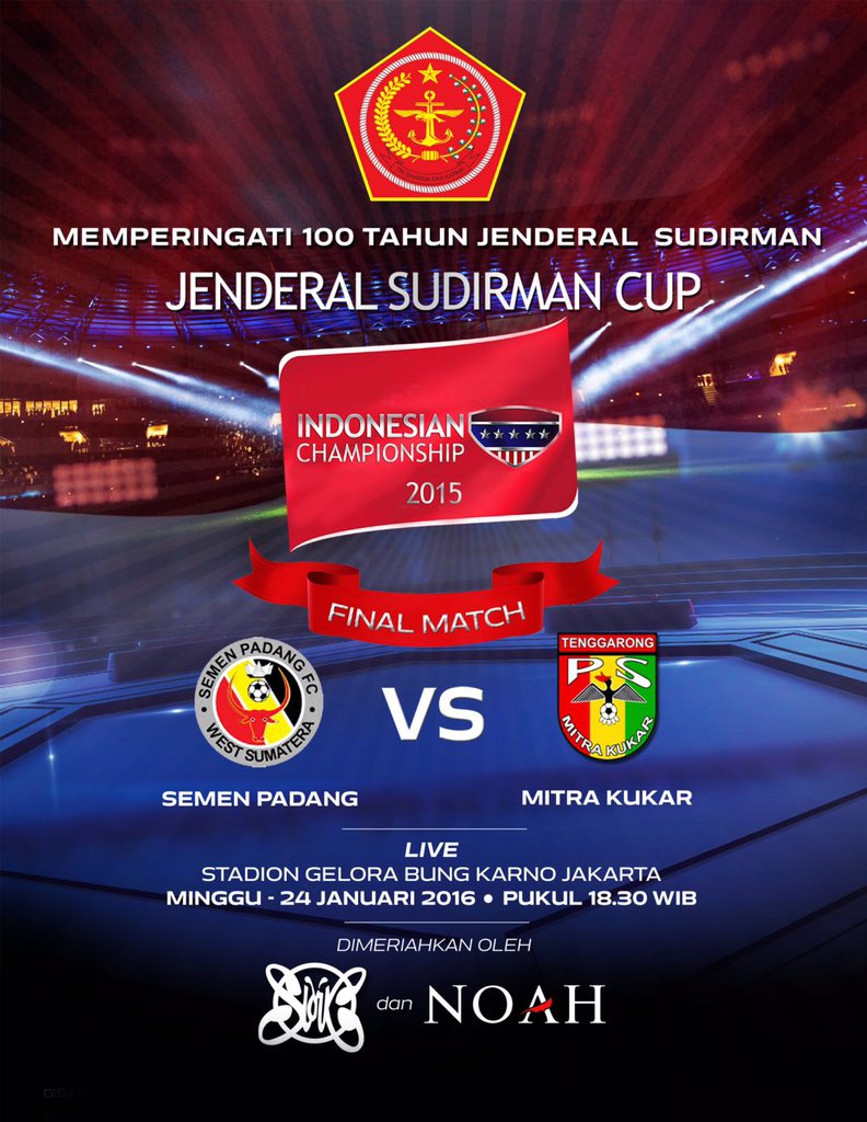 Ayo nonton Final Piala Jenderal Sudirman di Stadion GBK antara Semen Padang VS Mitra Kukar. Tetap sportif! -Jkw