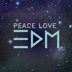 tunerise's tweet photo. peace, love, and EDM. #music #edm #tunerise https://t.co/xBwayWbYQQ