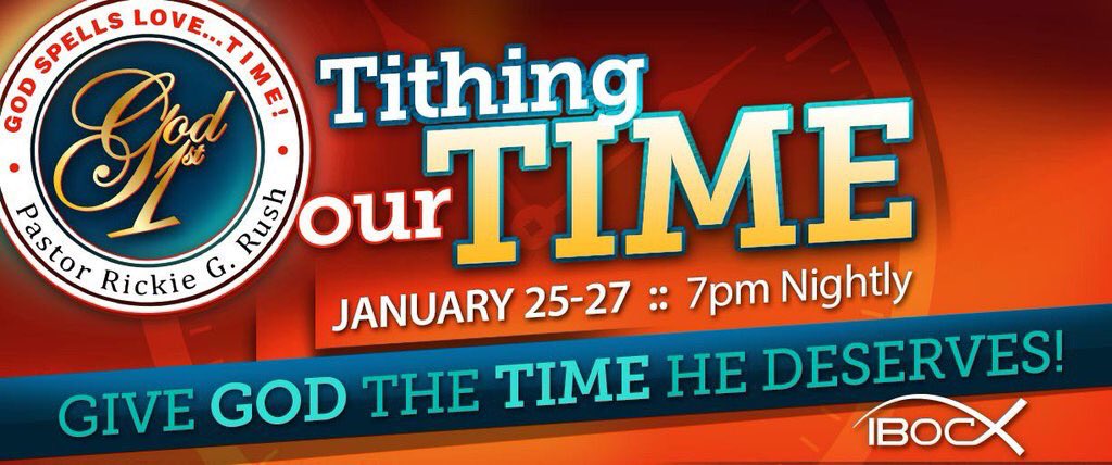rickiegrush's tweet photo. Your greatest seed is your time. Give God the time He deserves!  #TithingOurTime 7p 1/25-1/27 @ibocchurch #God1st https://t.co/sqSwzZLAwt